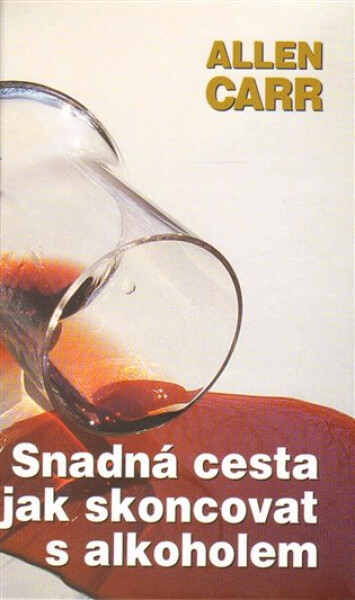 Snadná cesta, jak skoncovat alkoholem Allen Carr