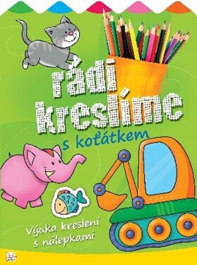 Rádi kreslíme s koťátkem - Joanna Kuryjak