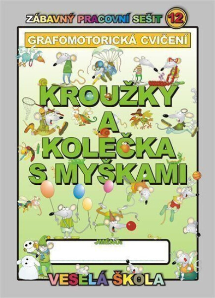 Kroužky kolečka myškami (grafomotorická cvičení) Jan Mihálik