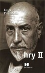 Hry II. Luigi Pirandello