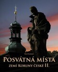 Posvátná místa zemí Koruny české II. - Petr Dvořáček