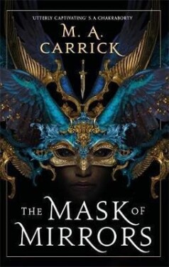 The Mask of Mirrors : Rook and Rose 1 - M. A. Carrick