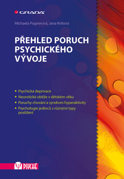 Přehled poruch psychického vývoje - Michaela Pugnerová