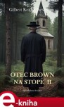 Otec Brown na stopě II - Gilbert Keith Chesterton e-kniha