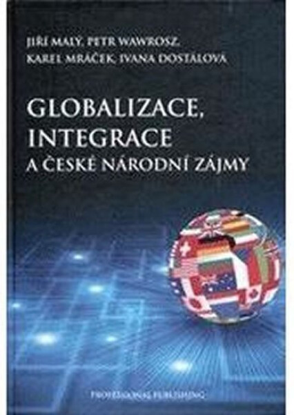 Globalizace, integrace a české národní zájmy - Kolektiv autorú