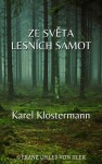 Ze světa lesních samot Karel Klostermann e-kniha