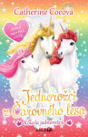 Jednorožci z Čarovného lesa - Kouzla jednorožců - Catherine Coeová