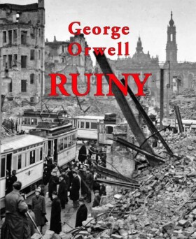 Ruiny - George Orwell