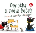 Dorotka a sedm koček - Pozorné čtení (po slabikách)