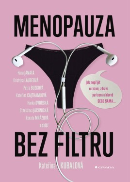 Menopauza bez filtru - Kateřina Kubalová