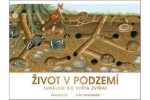 Život v podzemí - Tunelem do světa zvířat - Richard Orr; John Woodward