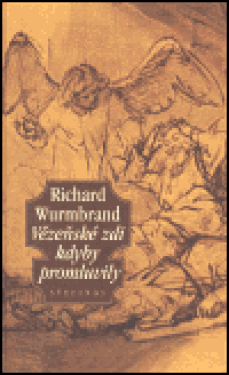 Vězeňské zdi kdyby promluvily - Richard Wurmbrand