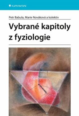 Vybrané kapitoly z fyziologie - kolektiv autorů, Babula Petr, Nováková Marie - e-kniha