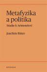 Metafyzika a politika - Joachim Ritter