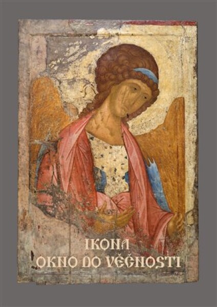 Ikona - Okno do věčnosti
