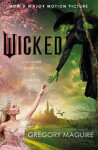 Wicked: the movie and the magic, coming to the big screen this November - Gregory Maguire