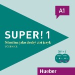 Super! 1 Deutsch als Fremdsprache: 2 Audio-CDs zum Kursbuch - CZ-Ausgabe - Anta Kursiša