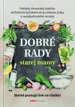 Dobré rady starej mamy - Anna Lipovská