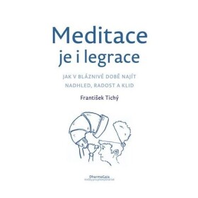 Meditace je i legrace - František Tichý