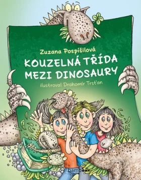Kniha: Kouzelná třída mezi dinosaury od Pospíšilová Zuzana