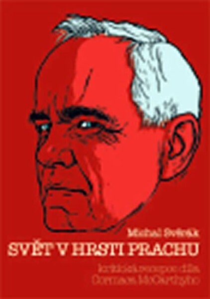 Svět hrsti prachu Michal Svěrák