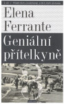Geniální přítelkyně 3 - Příběh těch, co odcházejí, a těch, kteří zůstanou, 2. vydání - Elena Ferrante