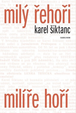 Milý Řehoři, milíře hoří - Karel Šiktanc