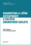 Diagnostika a léčba osteoporózy a dalších onemocnění skeletu - Valér Džupa, Jiří Jenšovský