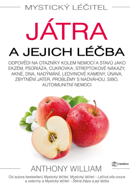 Mystický léčitel: Játra - Anthony William