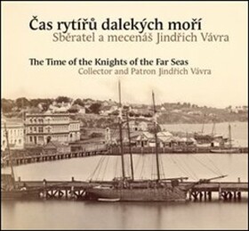 Čas rytířů dalekých moří The Time of The Knights of The Far Seas