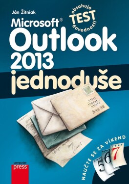 Microsoft Outlook 2013 jednoduše Ján Žitniak