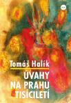 Úvahy na prahu tisíciletí - Tomáš Halík