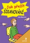 Jak přežít šikanování Aija Mayrock