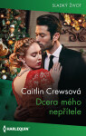 Dcera mého nepřítele - Caitlin Crewsová