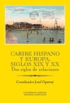 Caribe hispano Europa: Siglos XIX XX Josef Opatrný