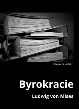 Byrokracie - Ludwig von Mises