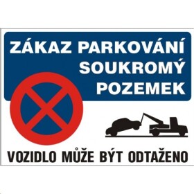 B.t. plast 3 mm Zákaz parkování soukromý pozemek A4