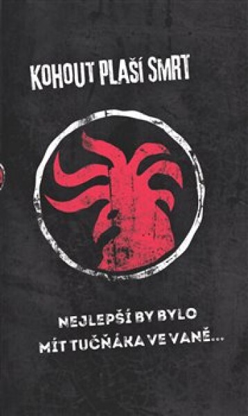 Nejlepší by bylo mít tučňáka ve vaně... Kohout plaší smrt