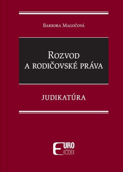 Rozvod a rodičovské práva - Barbora Magočová
