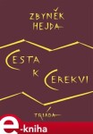Cesta k Cerekvi - Zbyněk Hejda e-kniha