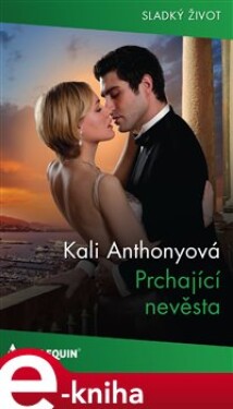 Prchající nevěsta - Kali Anthonyová e-kniha