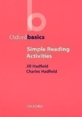 Oxford Basics Simple Reading Activities - Jill Hadfield