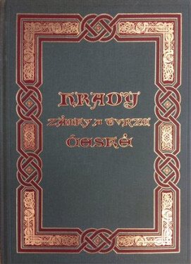 Hrady, zámky tvrze Království českého 14.díl Žatecko, Litoměřicko August Sedláček