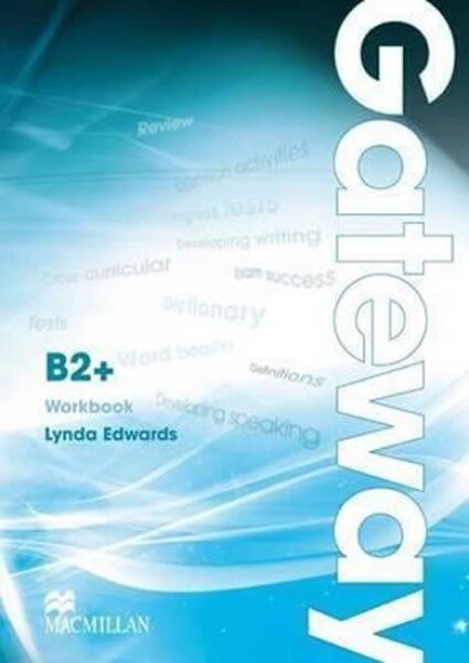 Gateway B2+: Workbook - Lynda Edwards