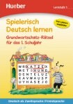 Spielerisch Deutsch lernen: Grundwortschatz-Rätsel fur das 1. Schuljahr - Gisela Dorst