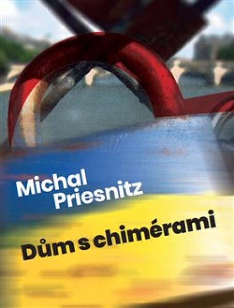 Dům chimérami Michal Priesnitz