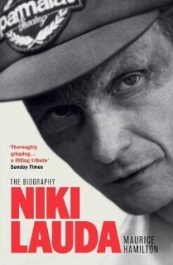 Niki Lauda: The Biography - Maurice Hamilton