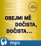 Obejmi mě dočista, dočista,