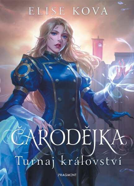 Čarodějka 3 - Turnaj království - Elise Kova