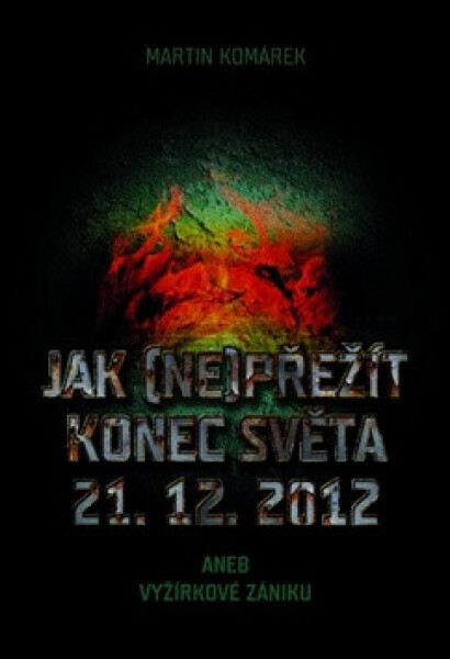 Jak (ne)přežít konec světa (poškozená) - Martin Komárek